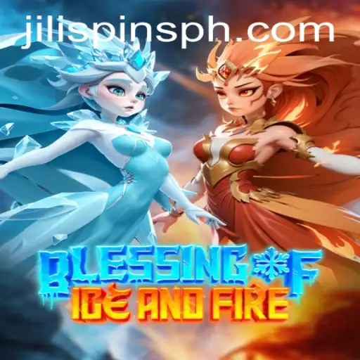 Blessing of Ice and Fire: The Enchanting Gaming Experience with Jili Spins